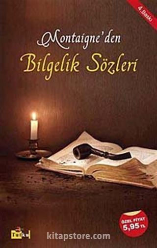 Montaigne'den Bilgelik Sözleri