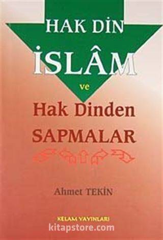 Hak Din İslam ve Hak Dinden Sapmalar