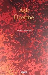 Aşk Üzerine