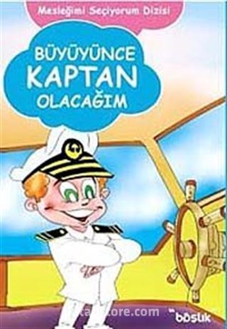 Büyüyünce Kaptan Olacağım / Mesleğimi Seçiyorum Dizisi