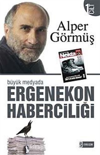 Büyük Medyada Ergenekon Haberciliği - I