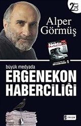 Büyük Medyada Ergenekon Haberciliği - II