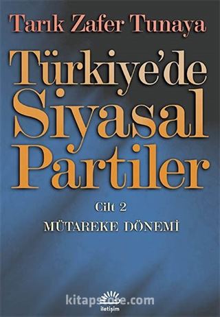 Türkiye'de Siyasal Partiler Cilt 2 / Mütareke Dönemi