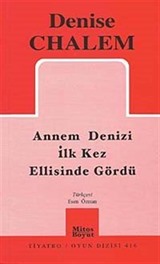 Annem Denizi İlk Defa Ellisinde Gördü