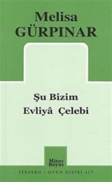 Şu Bizim Evliya Çelebi