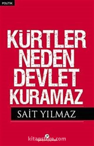 Kürtler Neden Devlet Kuramaz