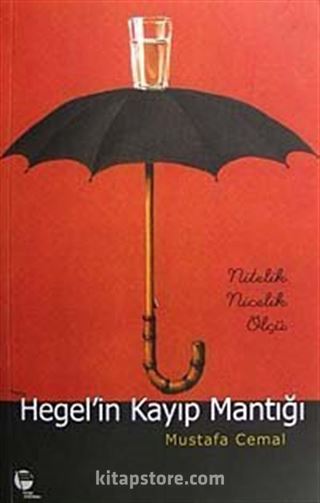 Hegel'in Kayıp Mantığı