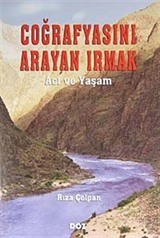 Coğrafyasını Arayan Irmak