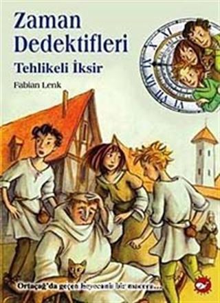 Tehlikeli İksir / Zaman Dedektifleri