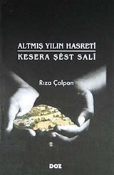 Altmış Yılın Hasreti - Kesera Şest Sali