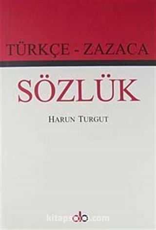 Türkçe - Zazaca Sözlük