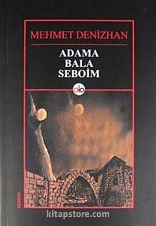 Adama, Bala, Seboim