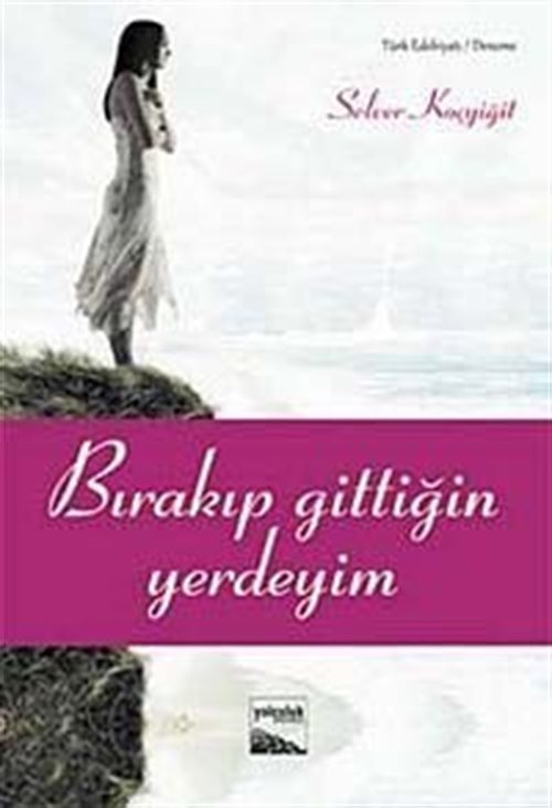 Bırakıp Gittiğin Yerdeyim