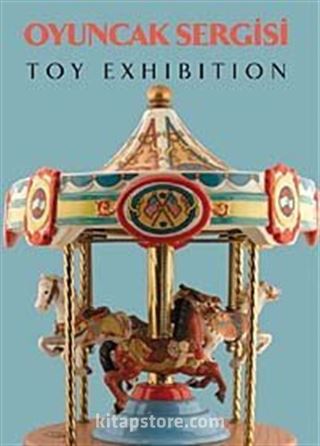 Oyuncak Sergisi - Toy Exhibition (Türkçe-İngilizce)