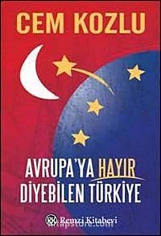 Avrupa'ya Hayır Diyebilen Türkiye