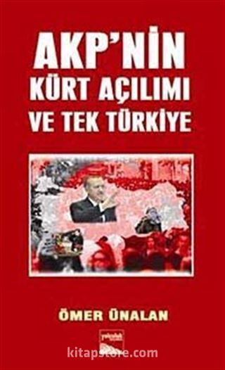 AKP'nin Kürt Açılımı ve Tek Türkiye