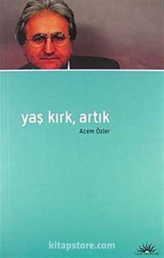 Yaş Kırk, Artık