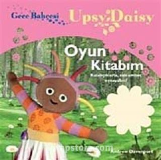 Gece Bahçesi - Upsy Daisy Oyun Kitabım