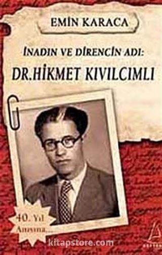 İnadın ve Direncin Adı: Dr. Hikmet Kıvılcımlı