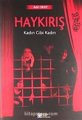 Kadın Gibi Kadın - Haykırış