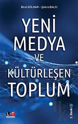 Yeni Medya ve Kültürleşen Toplum