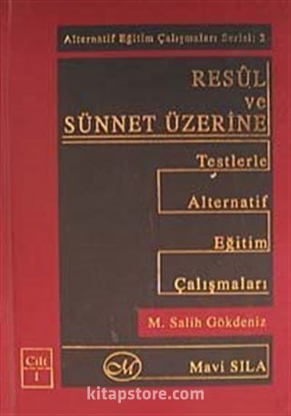 Resul ve Sünnet Üzerine /Testlerle Alternatif Eğitim Çalışmaları (Cilt 1)