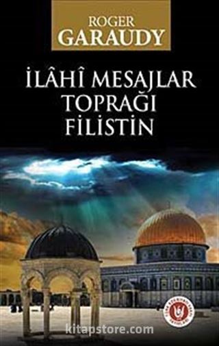 İlahi Mesajlar Toprağı Filistin