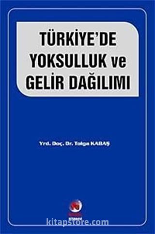 Türkiye'de Yoksulluk ve Gelir Dağılımı