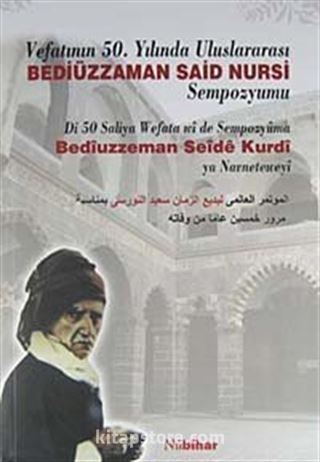 Vefatının 50. Yılında Uluslararası Bediüzzaman Said Nursi Sempozyumu