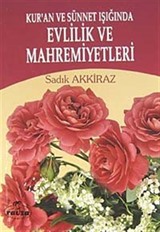 Kur'an ve Sünnet Işığında Evlilik ve Mahremiyetleri (Ciltsiz Kitap boy)