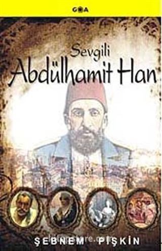 Sevgili Abdülhamit Han