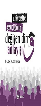 Üniversite Gençliğinin Değişen Din Anlayışı