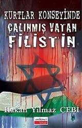 Kurtlar Konseyinde Çalınmış Vatan Filistin