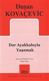 Dar Ayakkabıyla Yaşamak