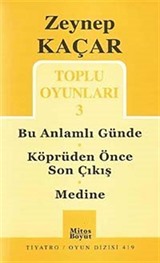 Toplu Oyunları -3 / Bu Anlamlı Günde - Köprüden Önce Son Çıkış - Medine