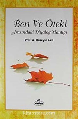 Ben ve Öteki Arasındaki Diyalog Mantığı