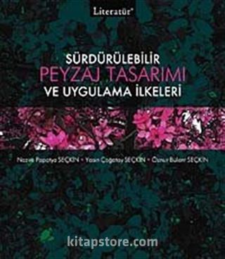 Sürdürülebilir Peyzaj Tasarımı ve Uygulama İlkeleri