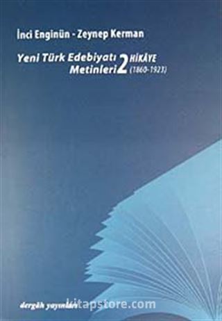 Yeni Türk Edebiyatı Metinleri 2 / Hikaye (1860-1923)