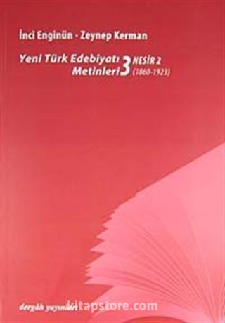 Yeni türk Edebiyatı Metinleri 3 / Nesir 2 (1860-1923)