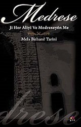 Medrese Ji Her Aliyi Ve Medreseyen Me