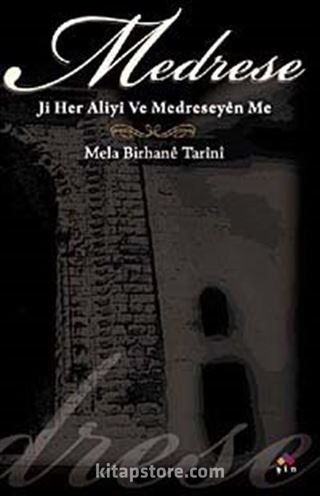 Medrese Ji Her Aliyi Ve Medreseyen Me