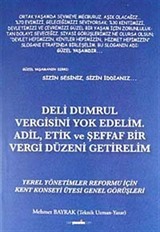 Deli Dumrul Vergisini Yok Edelim Adil Etik ve Şeffaf Bir Vergi Düzeni Getirelim