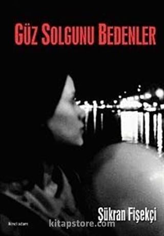 Güz Solgunu Bedenler