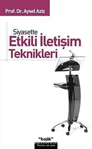 Siyasette Etkili İletişim Teknikleri