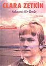 Clara Zetkin / Adanmış Bir Ömür / 1. Kitap