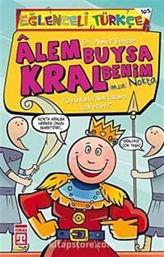 Alem Buysa Kral Benim (İmza: Nokta)