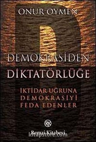 Demokrasiden Diktatörlüğe