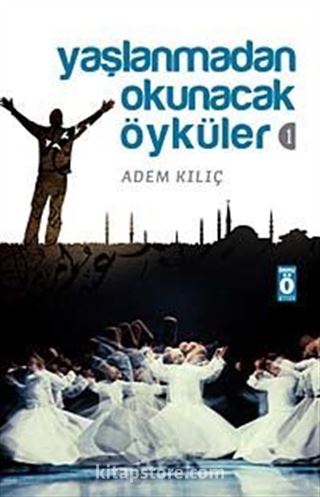 Yaşlanmadan Okunacak Öyküler 1