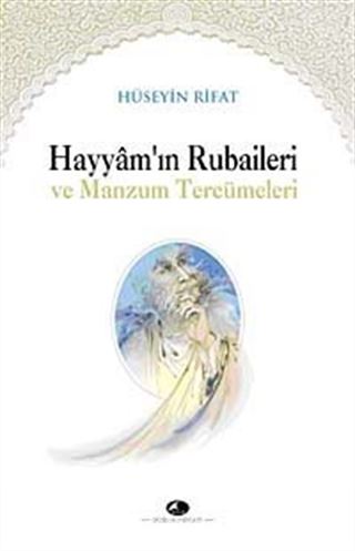 Hayyam'ın Rubaileri ve Manzum Tercümeleri