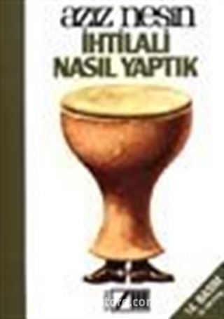 İhtilali Nasıl Yaptık